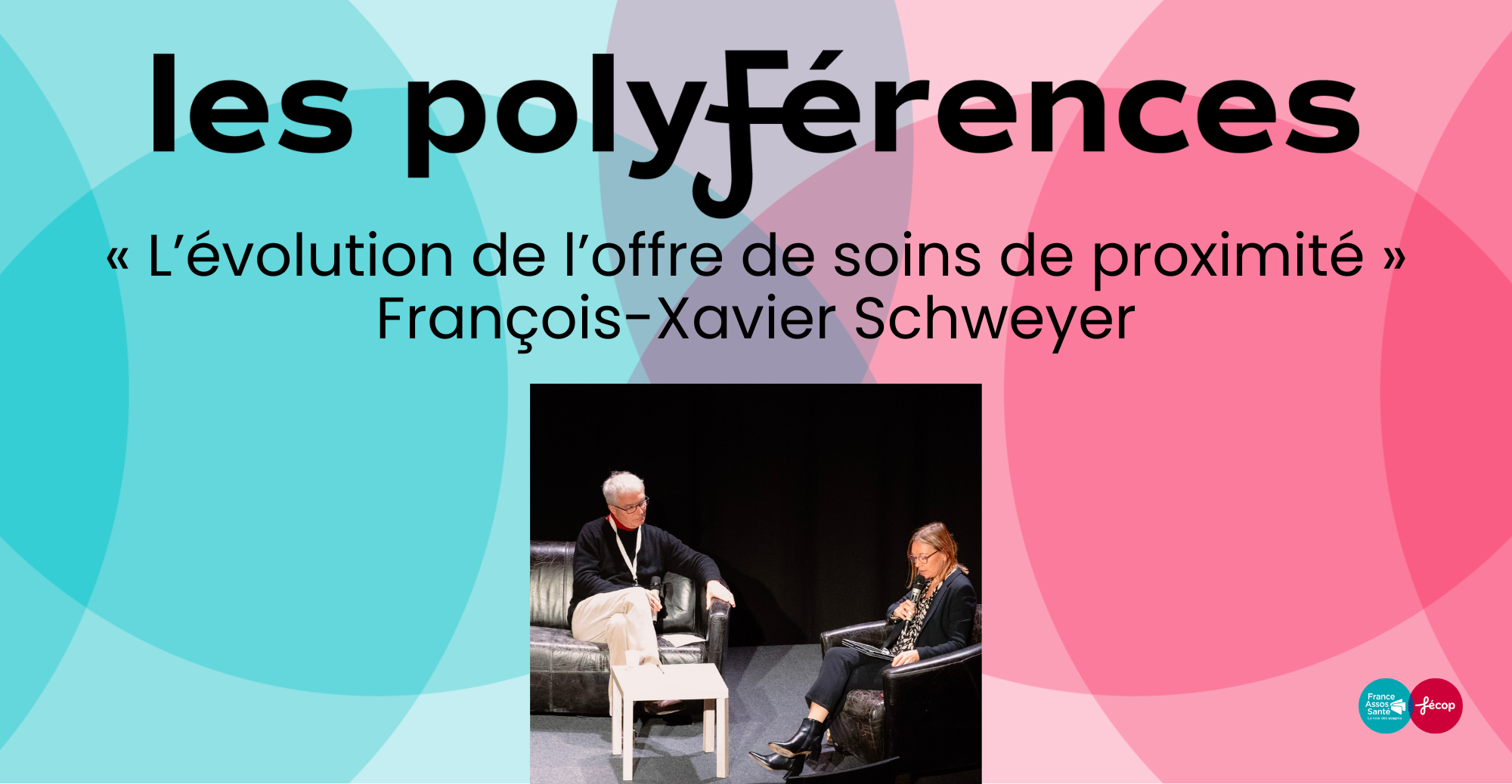 Les polyférences - Francois Xavier Schweyer - L'évolution de l'offre de soins de proximité